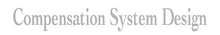 Compensation Systems Design